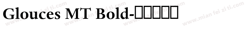 Glouces MT Bold字体转换